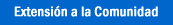Extensión a la Comunidad